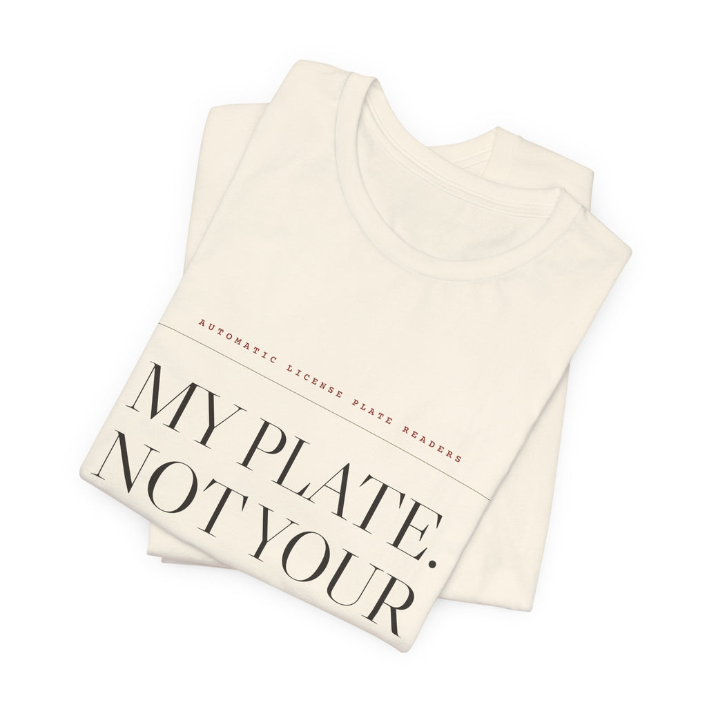 My Plate. Not Your Database. — Tee (Natural)