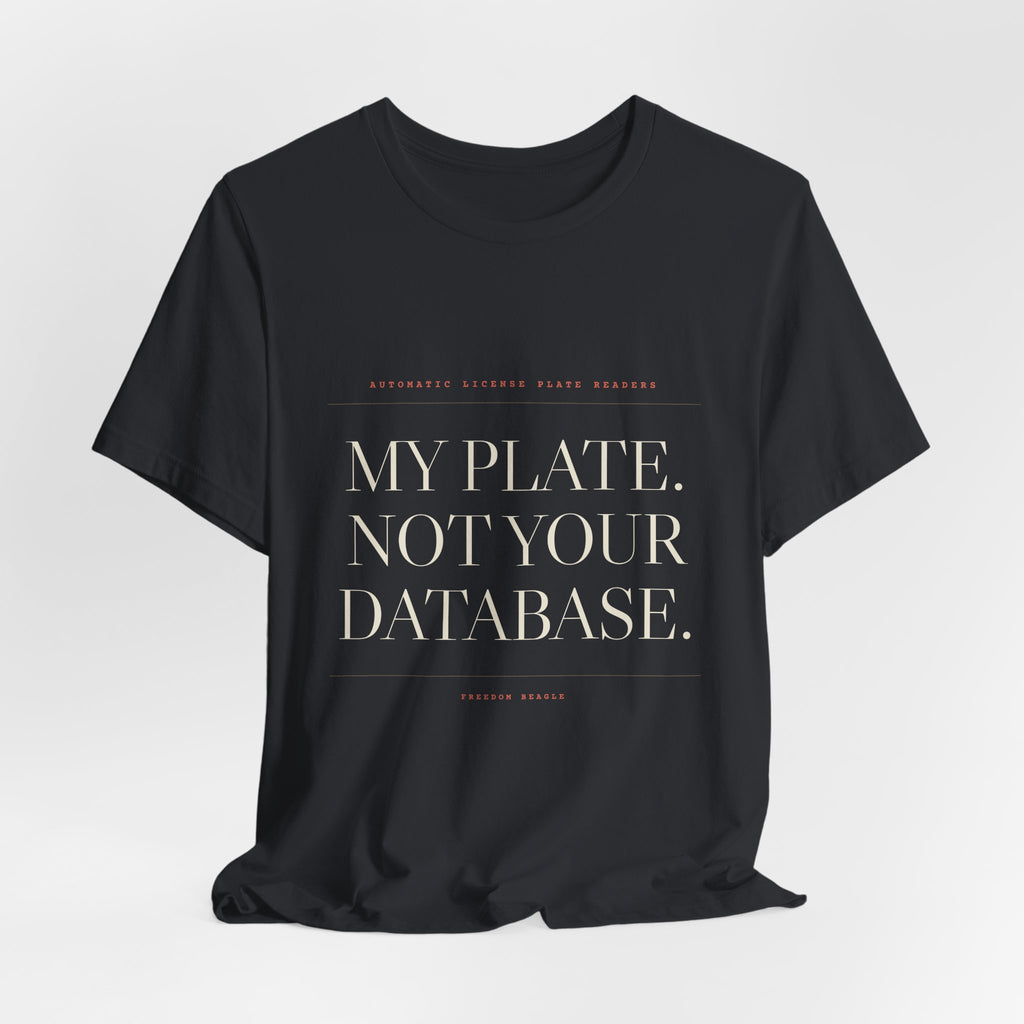 My Plate. Not Your Database. — Tee (Black)
