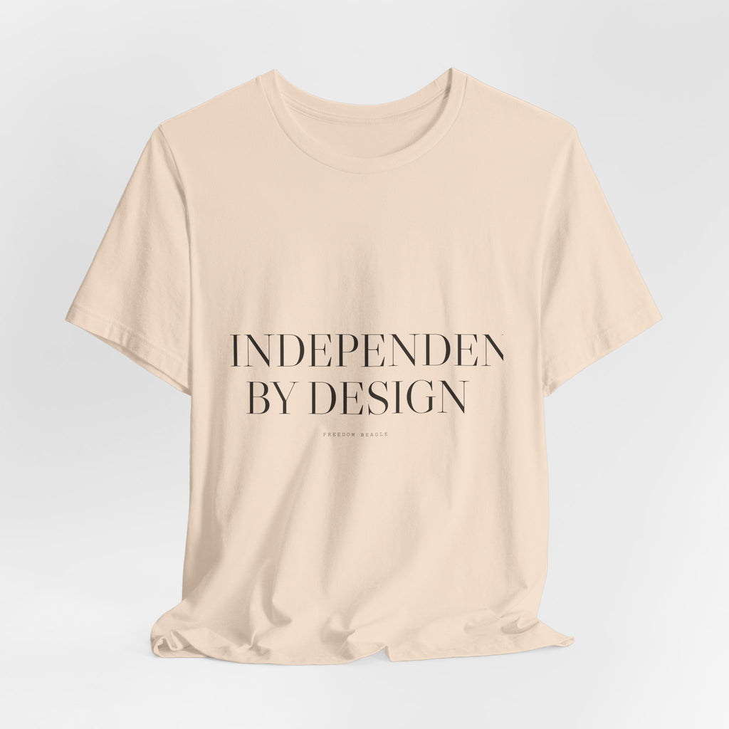 Independent by Design — Tee (Natural)