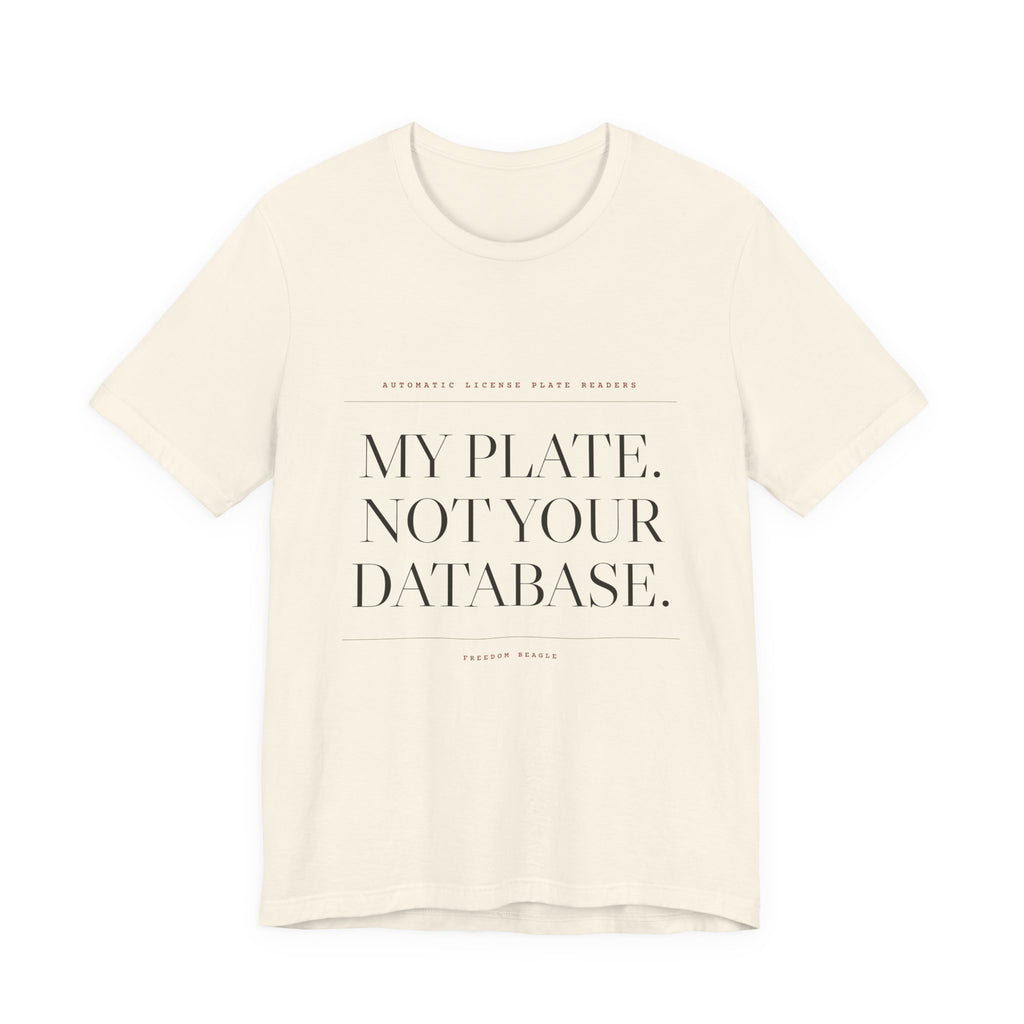 My Plate. Not Your Database. — Tee (Natural)