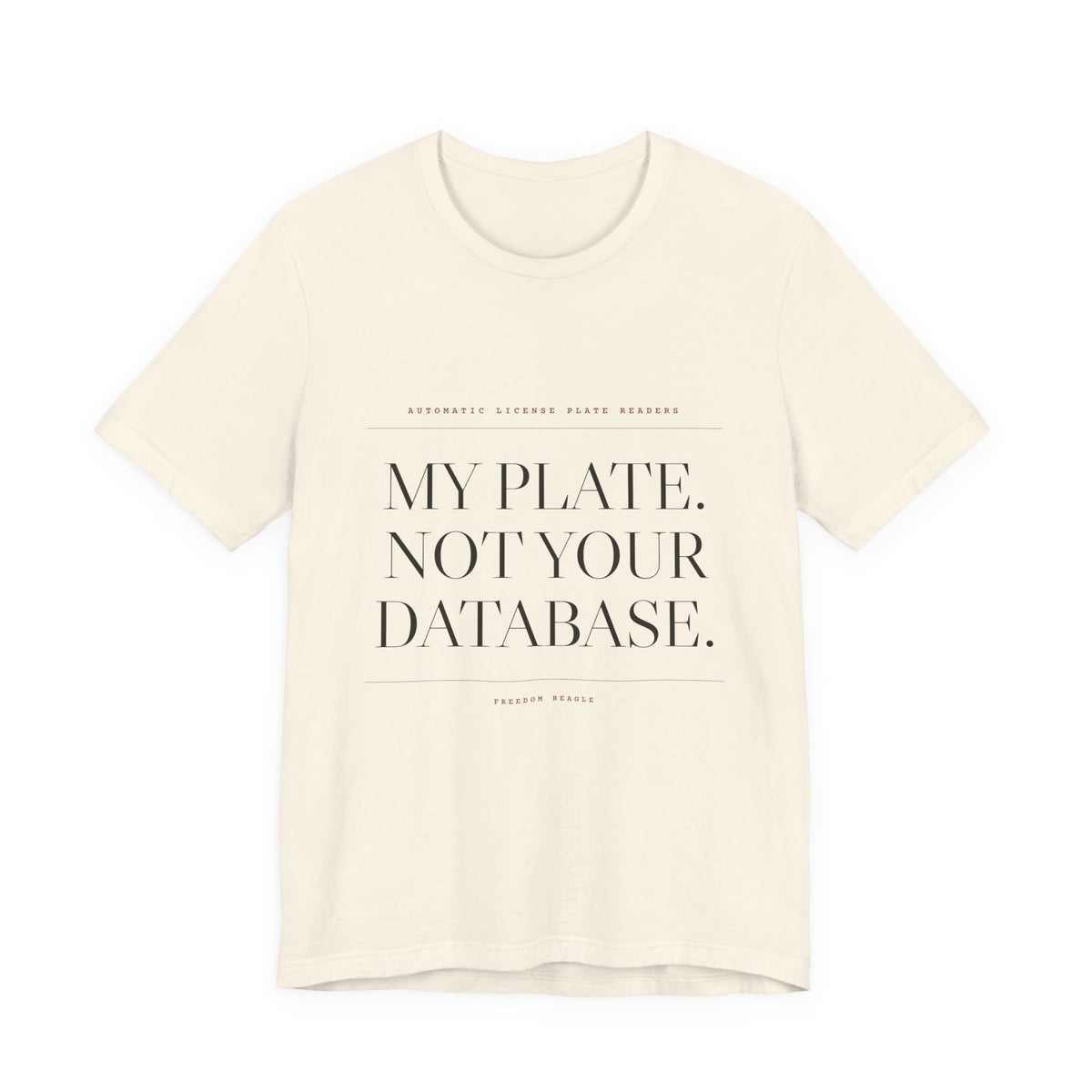 My Plate. Not Your Database. — Tee (Natural)