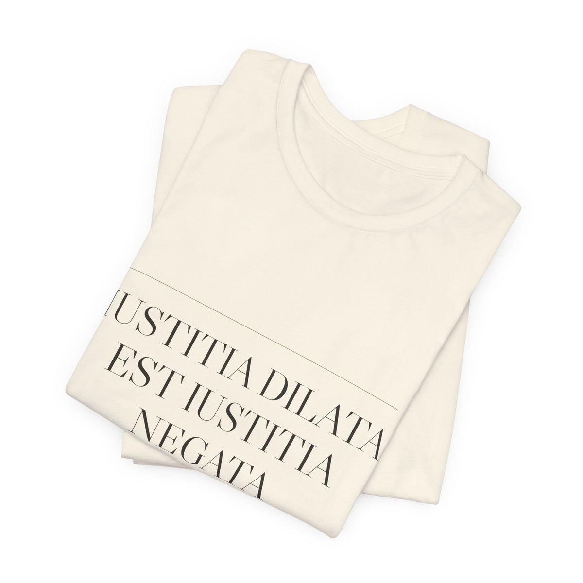 Iustitia Dilata Est Iustitia Negata — Justice Delayed Tee (Natural)