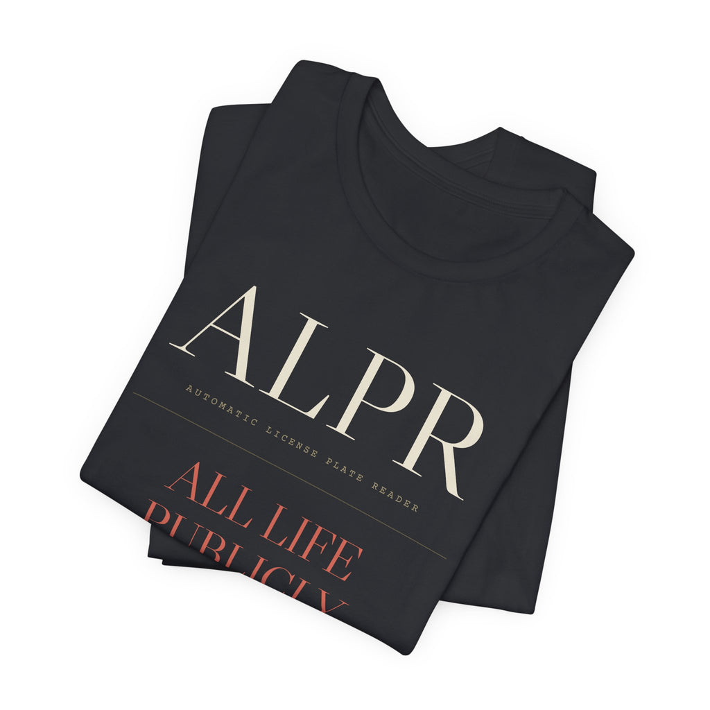 ALPR — All Life Publicly Recorded Tee (Black)