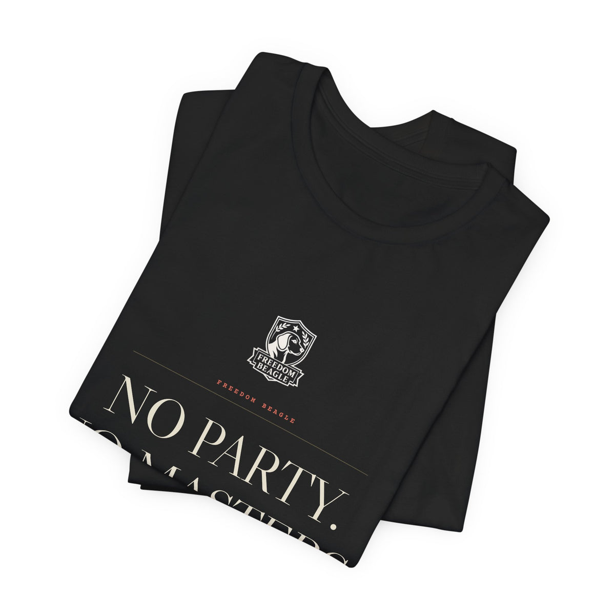 No Party. No Masters. No Leash. — Freedom Beagle Tee