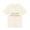 License to Track? Not on My Watch. — Tee (Natural)