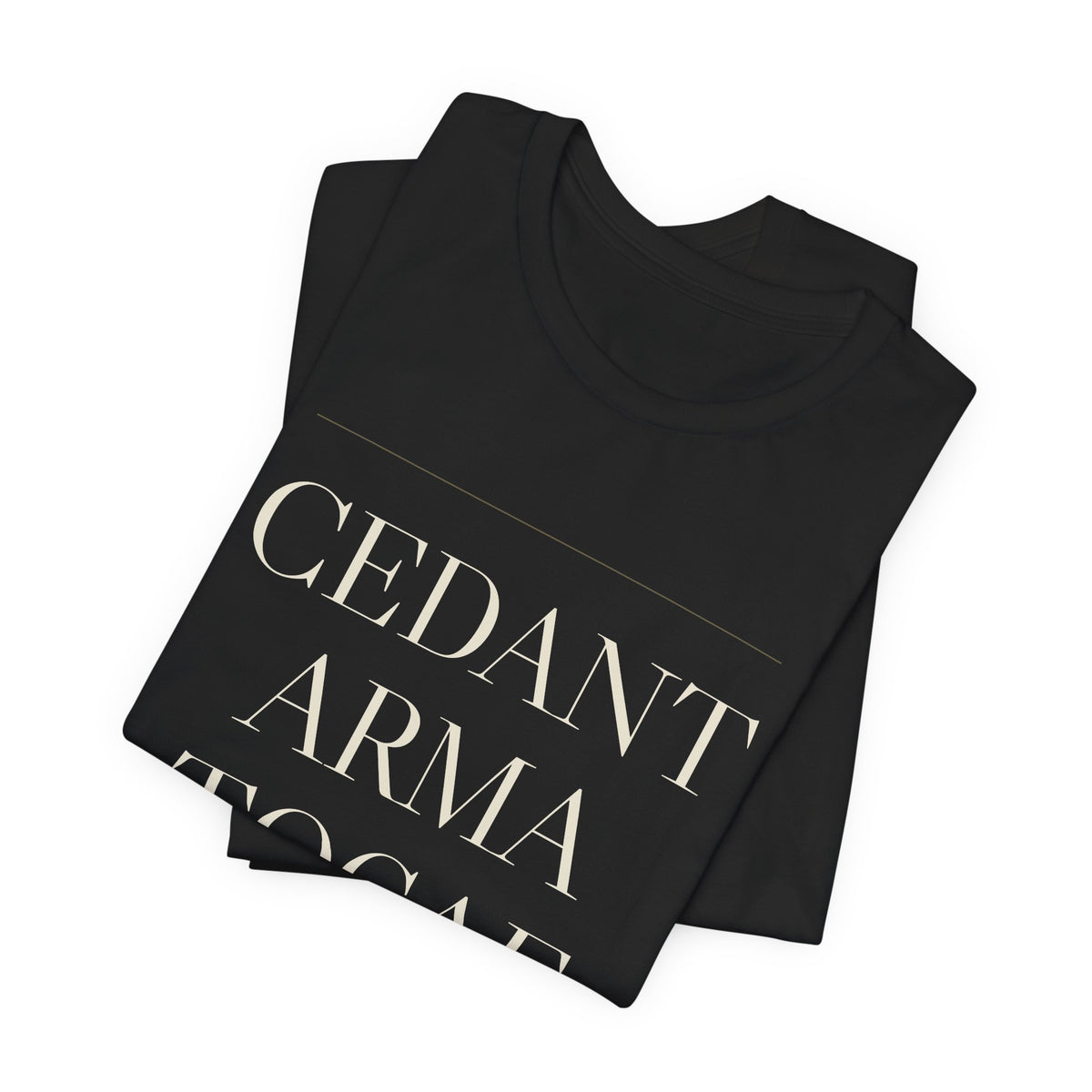 Cedant Arma Togae — Let Arms Yield to the Toga Tee (Black)