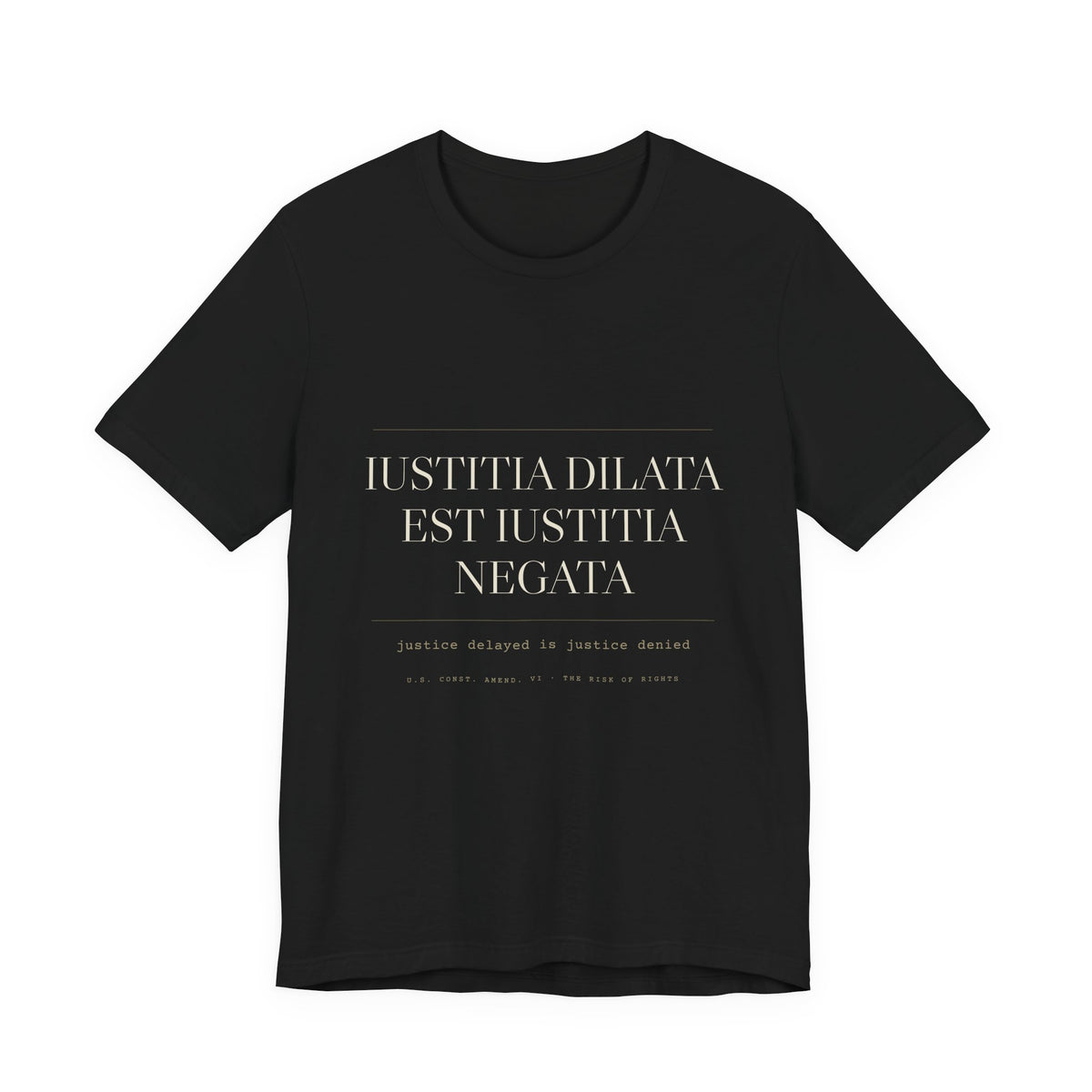 Iustitia Dilata Est Iustitia Negata — Justice Delayed Tee (Black)