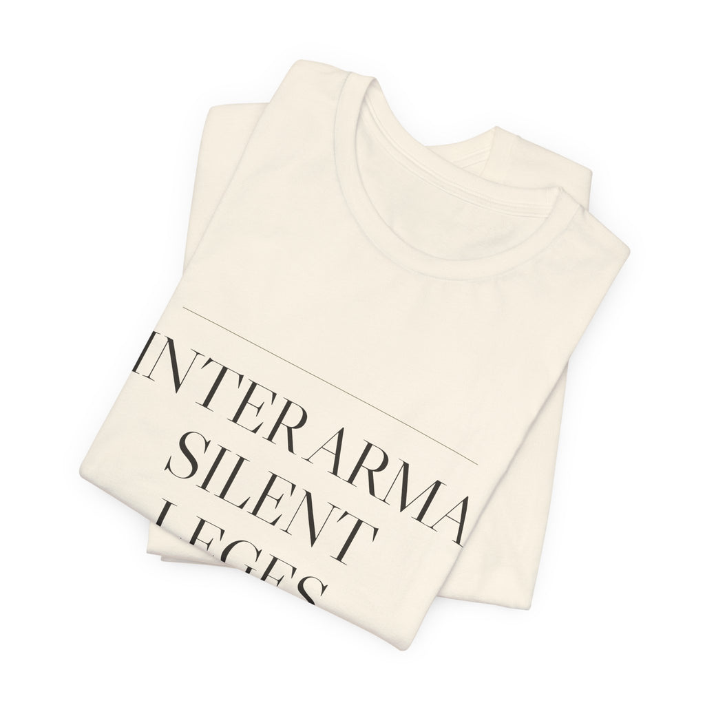 Inter Arma Silent Leges — In War the Laws Fall Silent Tee (Natural)