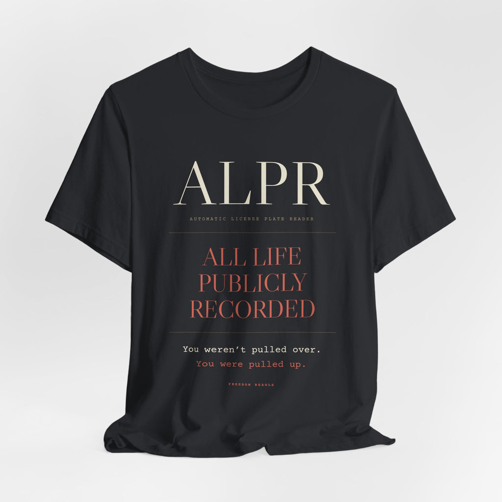 ALPR — All Life Publicly Recorded Tee (Black)