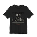Res Ipsa Loquitur — The Thing Speaks For Itself Tee (Black)