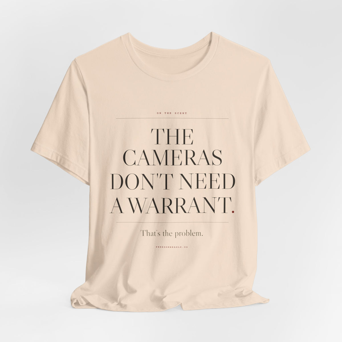 The Cameras Don't Need a Warrant — ALPR Surveillance Tee (Natural)