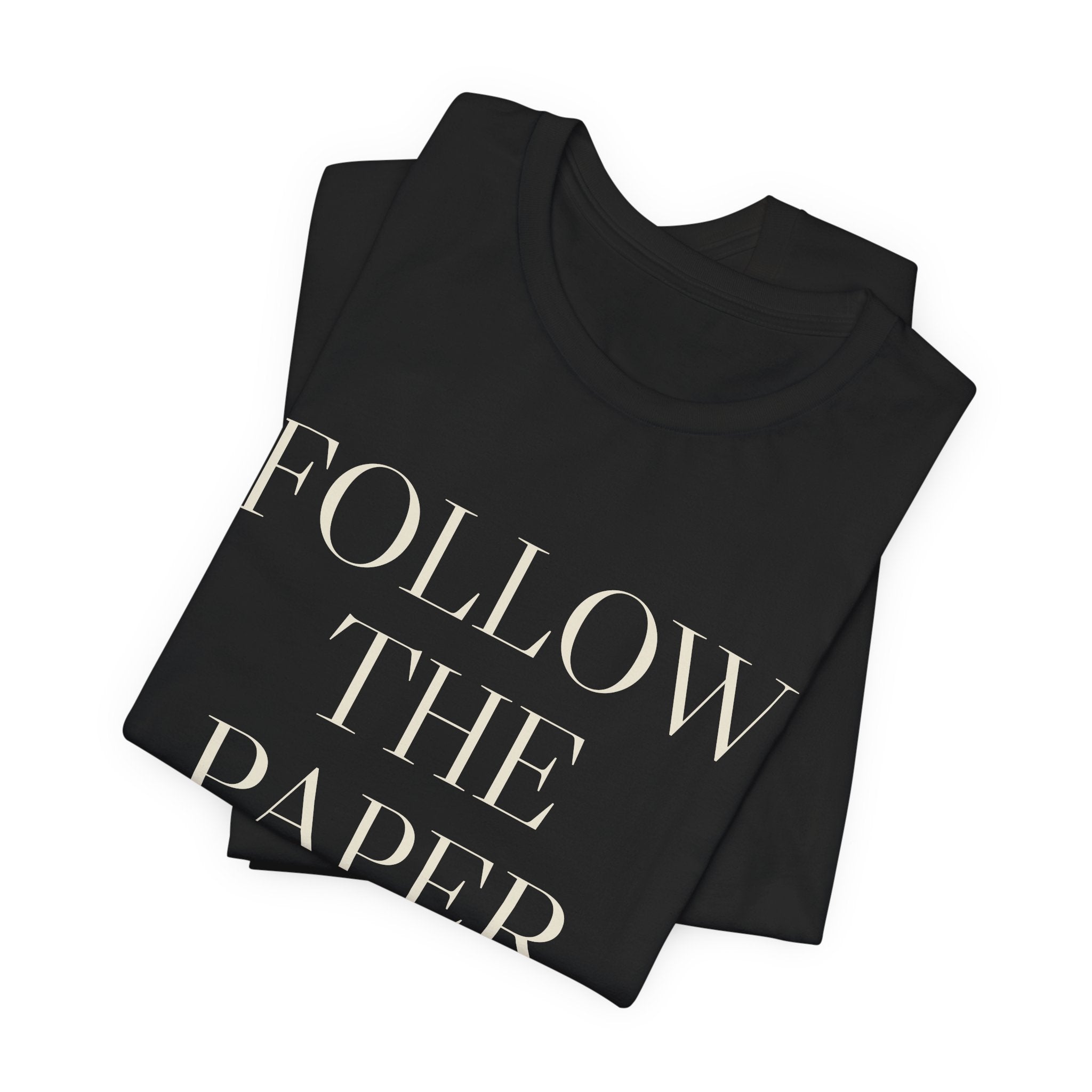 Follow the Paper Trail — Tee (Black)