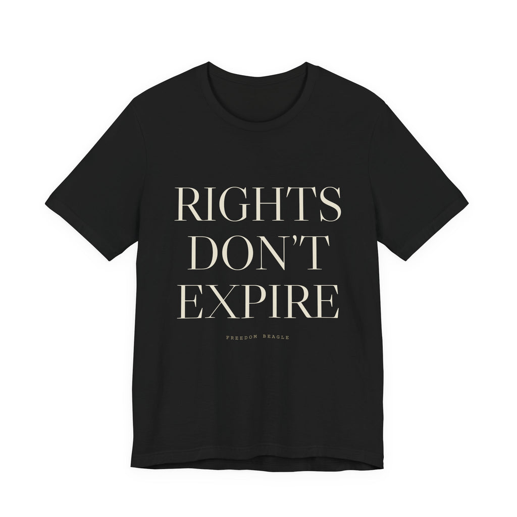 Rights Don't Expire — Tee (Black)