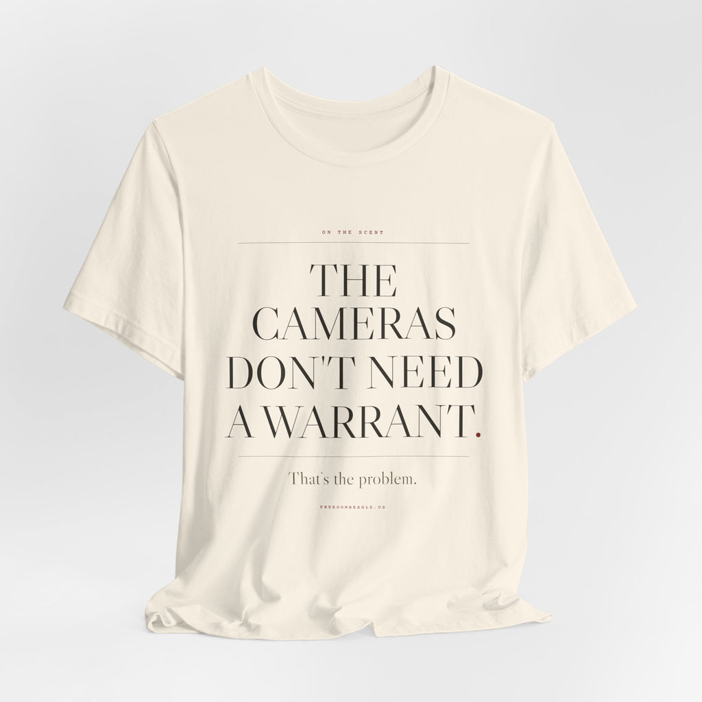 The Cameras Don't Need a Warrant — ALPR Surveillance Tee (Natural)