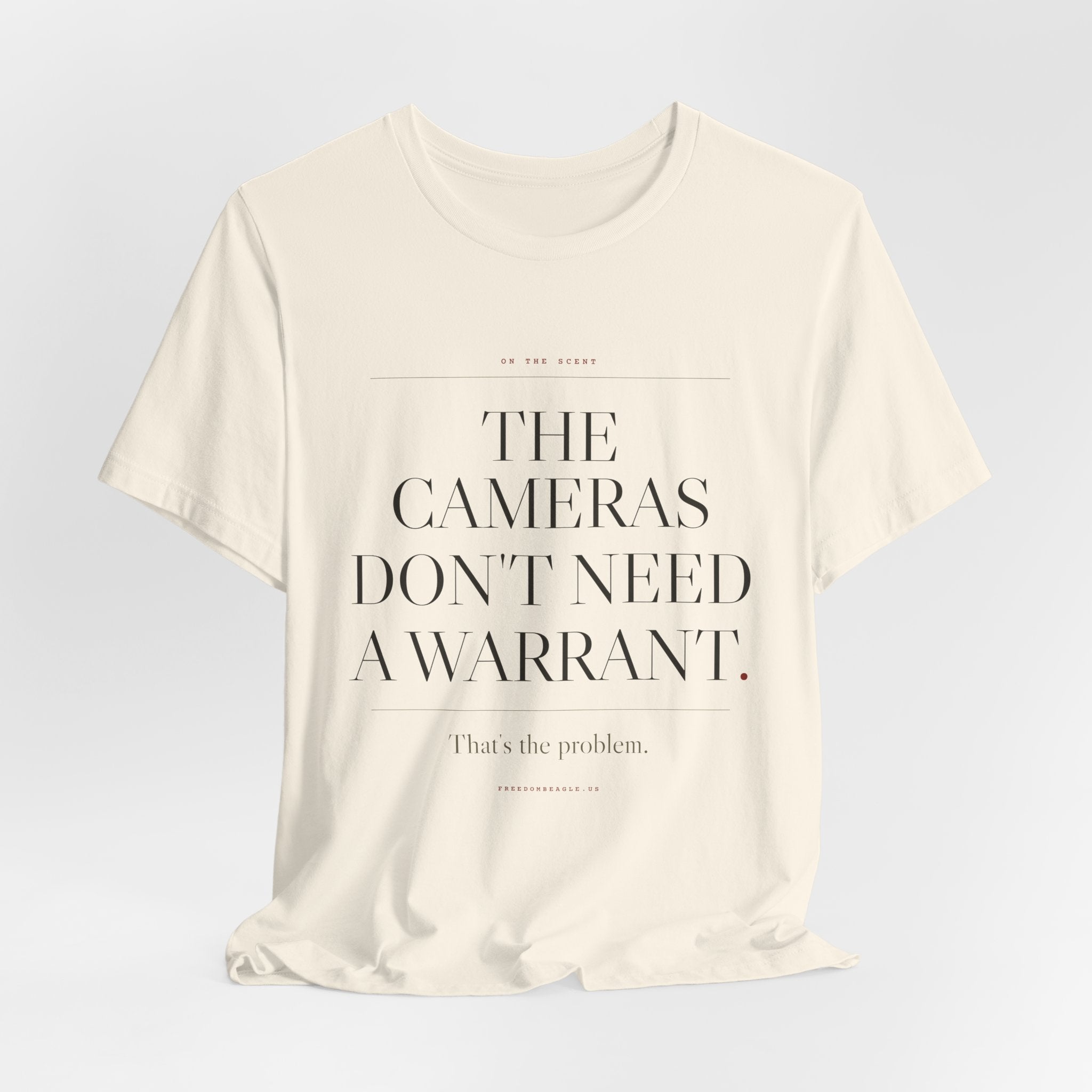 The Cameras Don't Need a Warrant — ALPR Surveillance Tee (Natural)