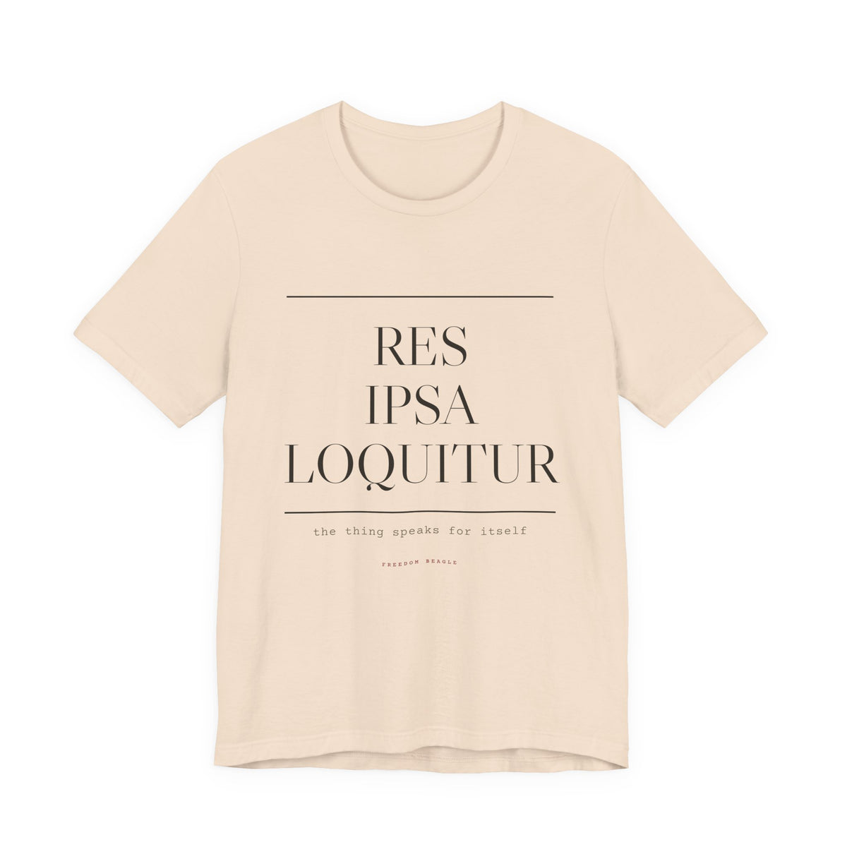 Res Ipsa Loquitur — The Thing Speaks For Itself Tee