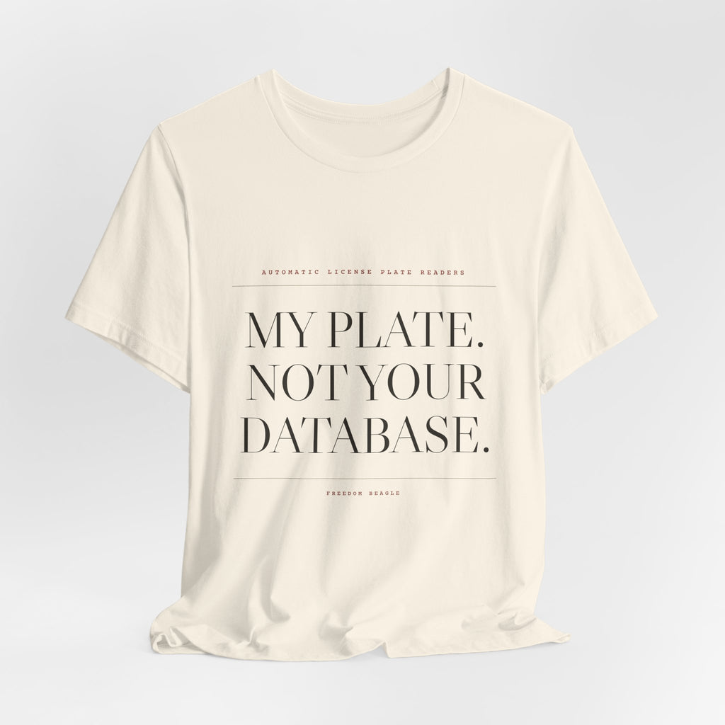 My Plate. Not Your Database. — Tee (Natural)