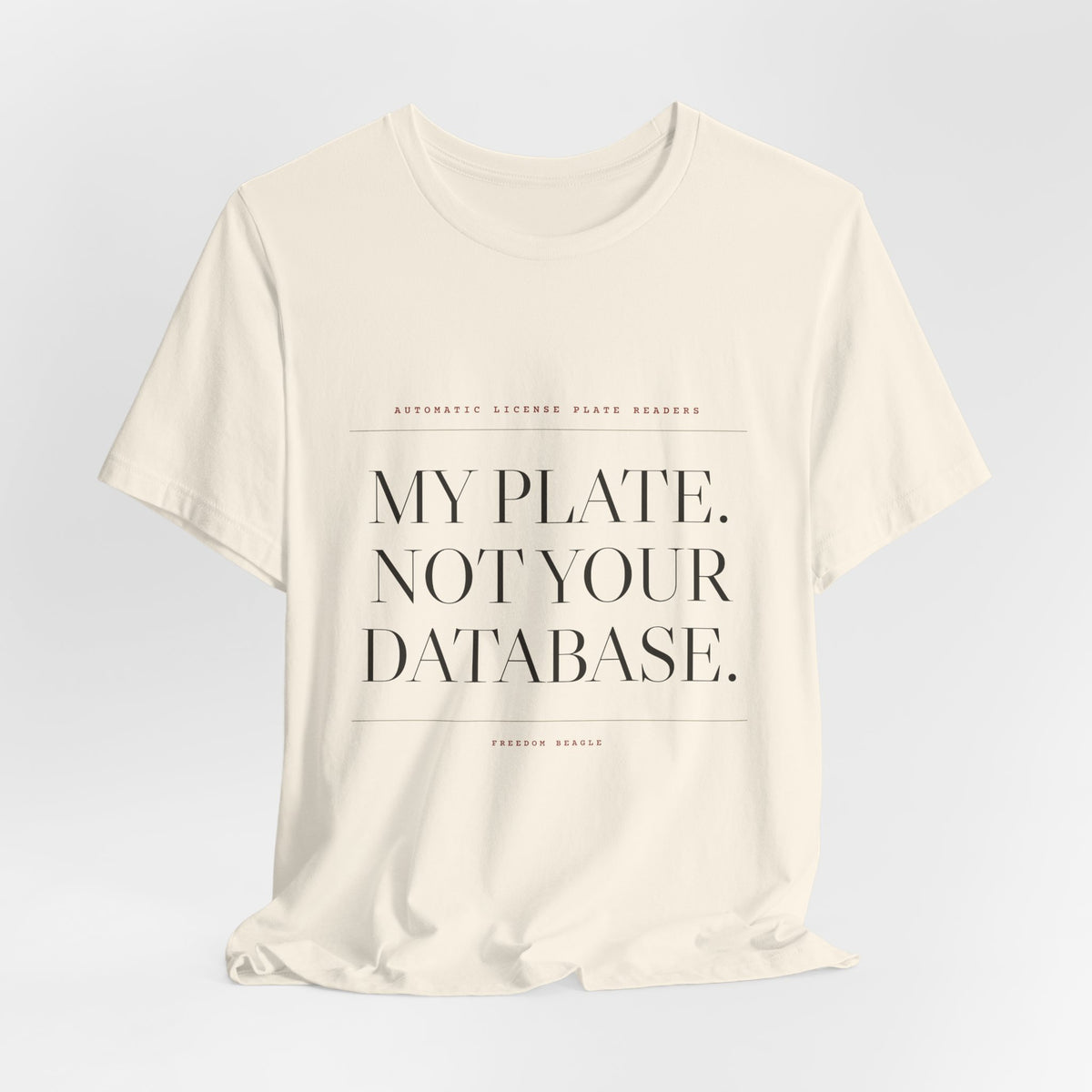My Plate. Not Your Database. — Tee (Natural)