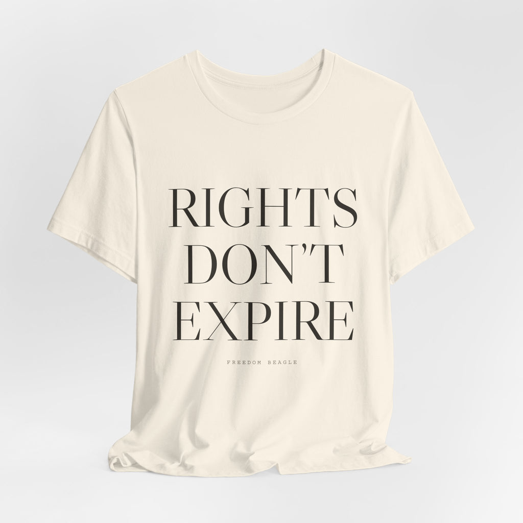 Rights Don't Expire — Tee (Natural)