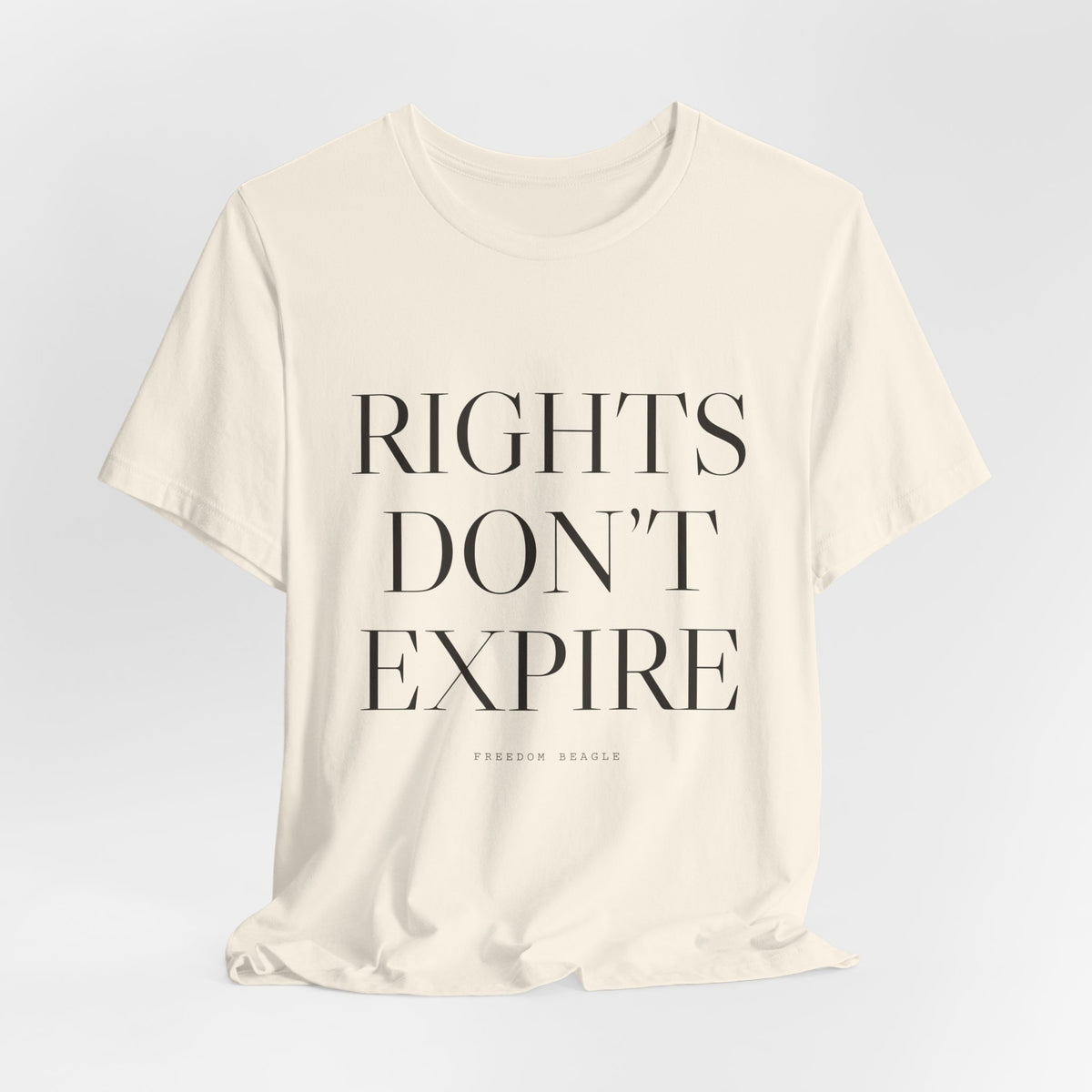 Rights Don't Expire — Tee (Natural)
