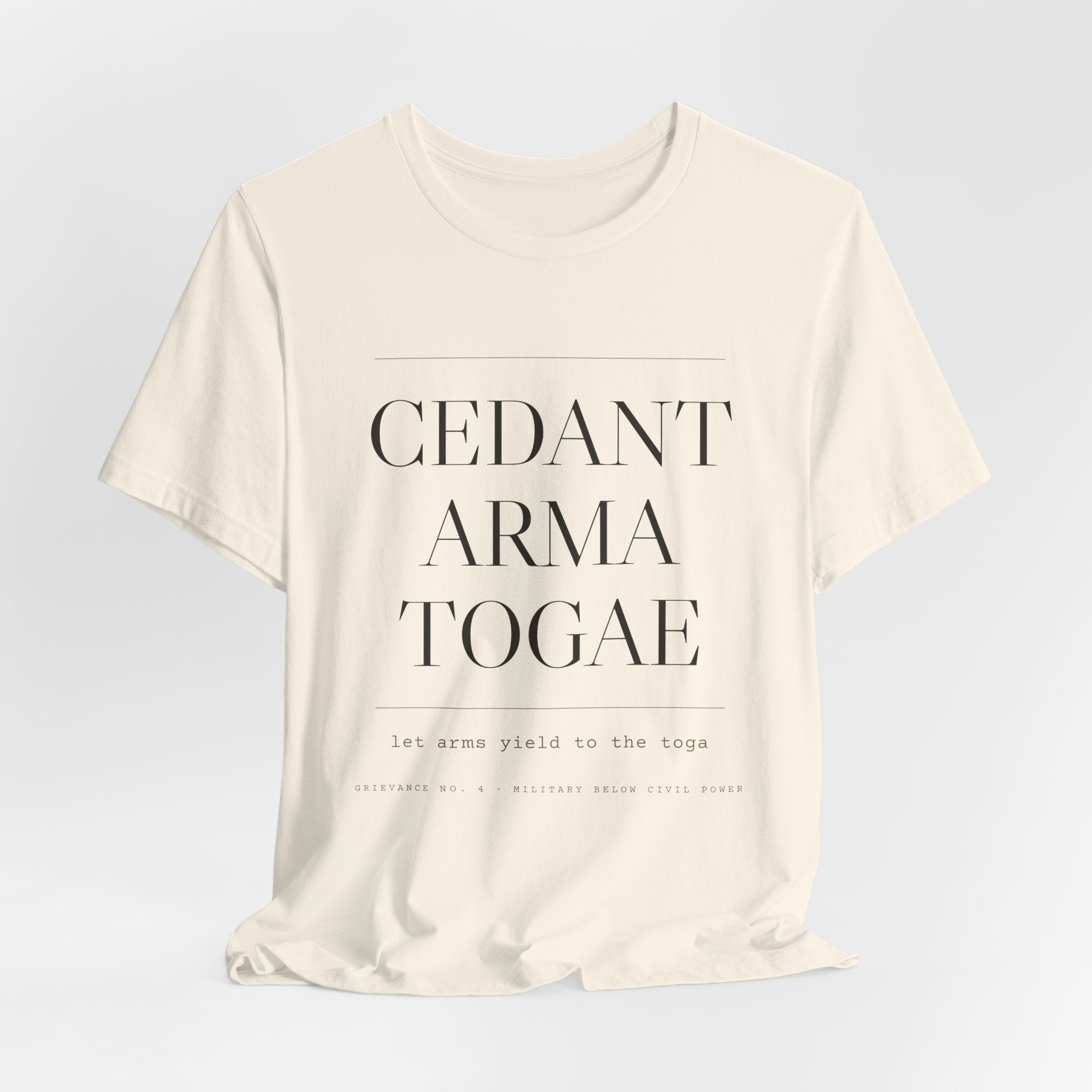 Cedant Arma Togae — Let Arms Yield to the Toga Tee (Natural)