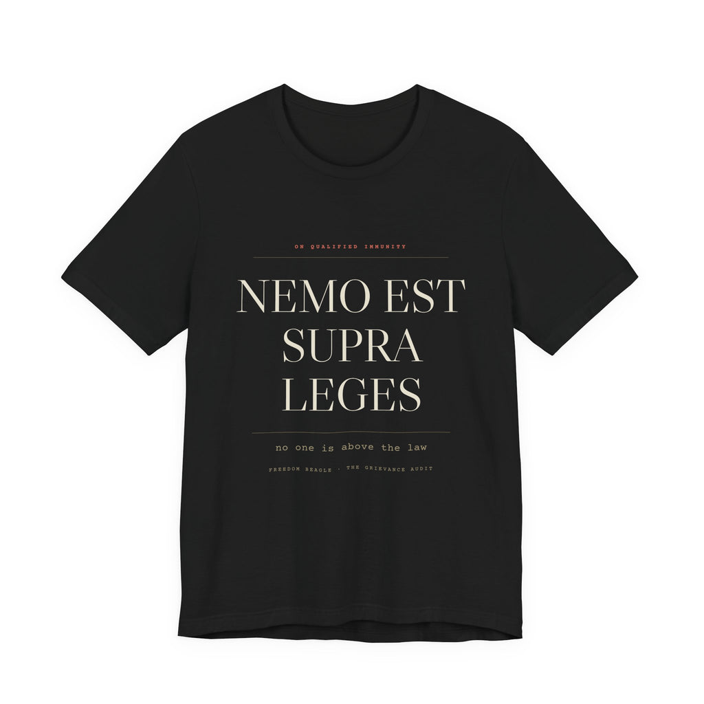 Nemo Est Supra Leges — No One Is Above the Law Tee (Black)