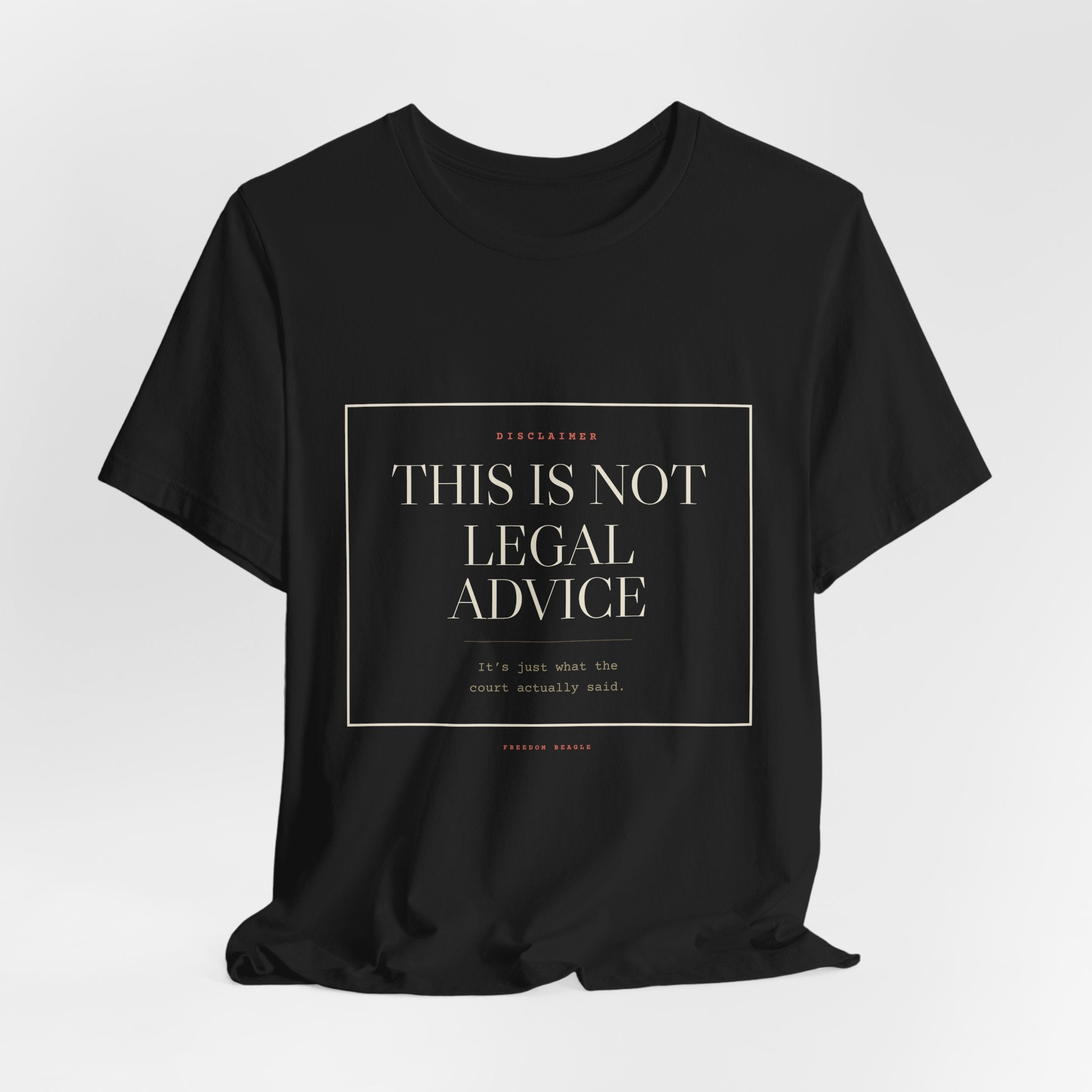 This Is Not Legal Advice — Disclaimer Tee (Black)