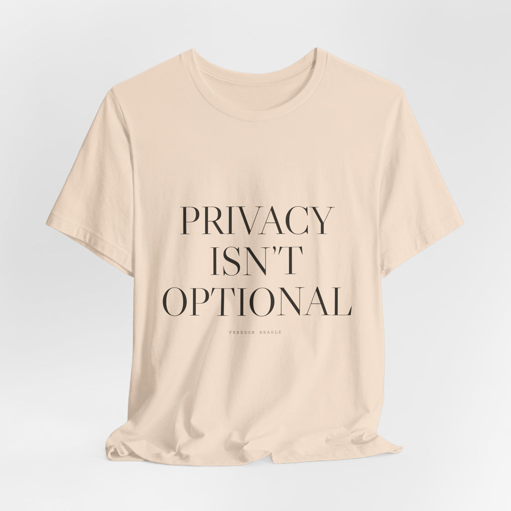 Privacy Isn't Optional — Tee (Natural)