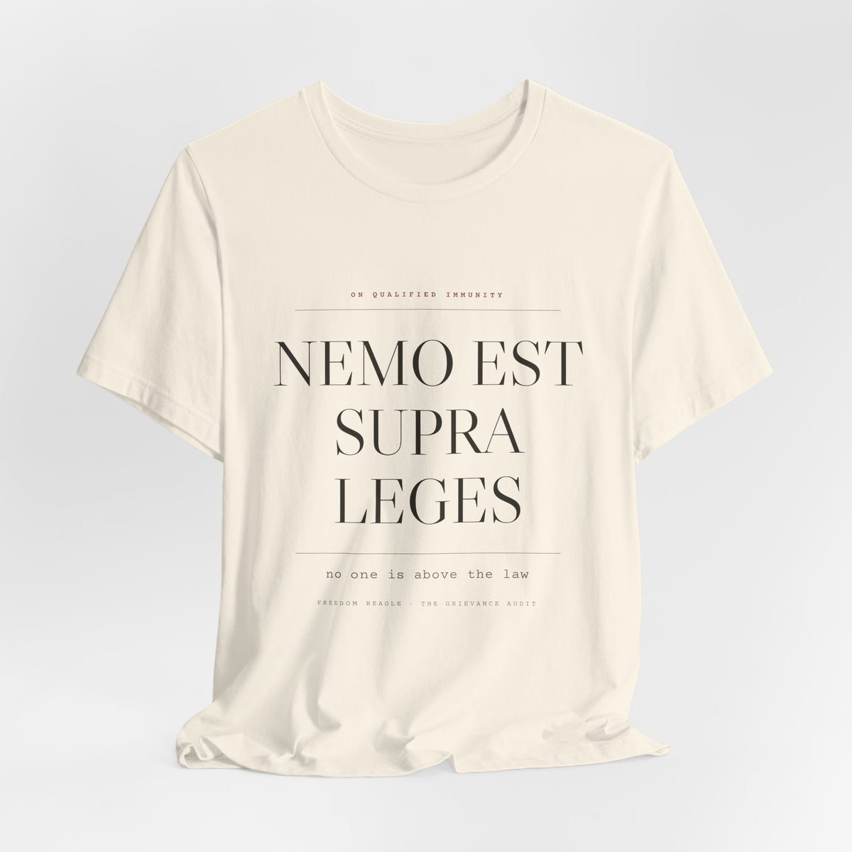 Nemo Est Supra Leges — No One Is Above the Law Tee (Natural)