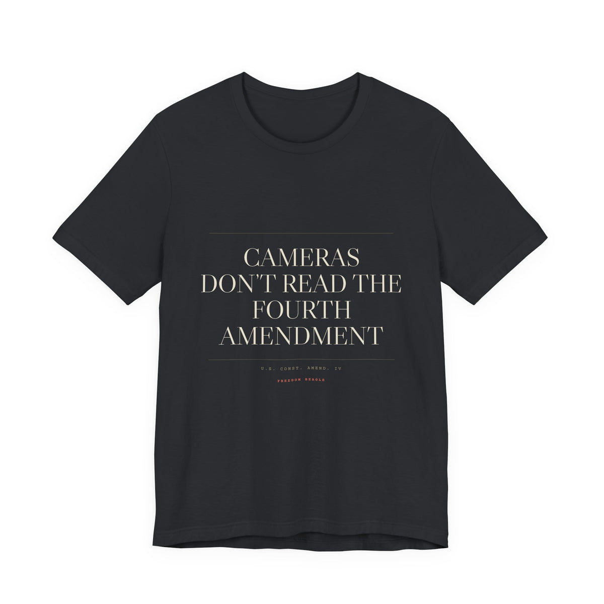 Cameras Don't Read the Fourth Amendment — Tee (Black)