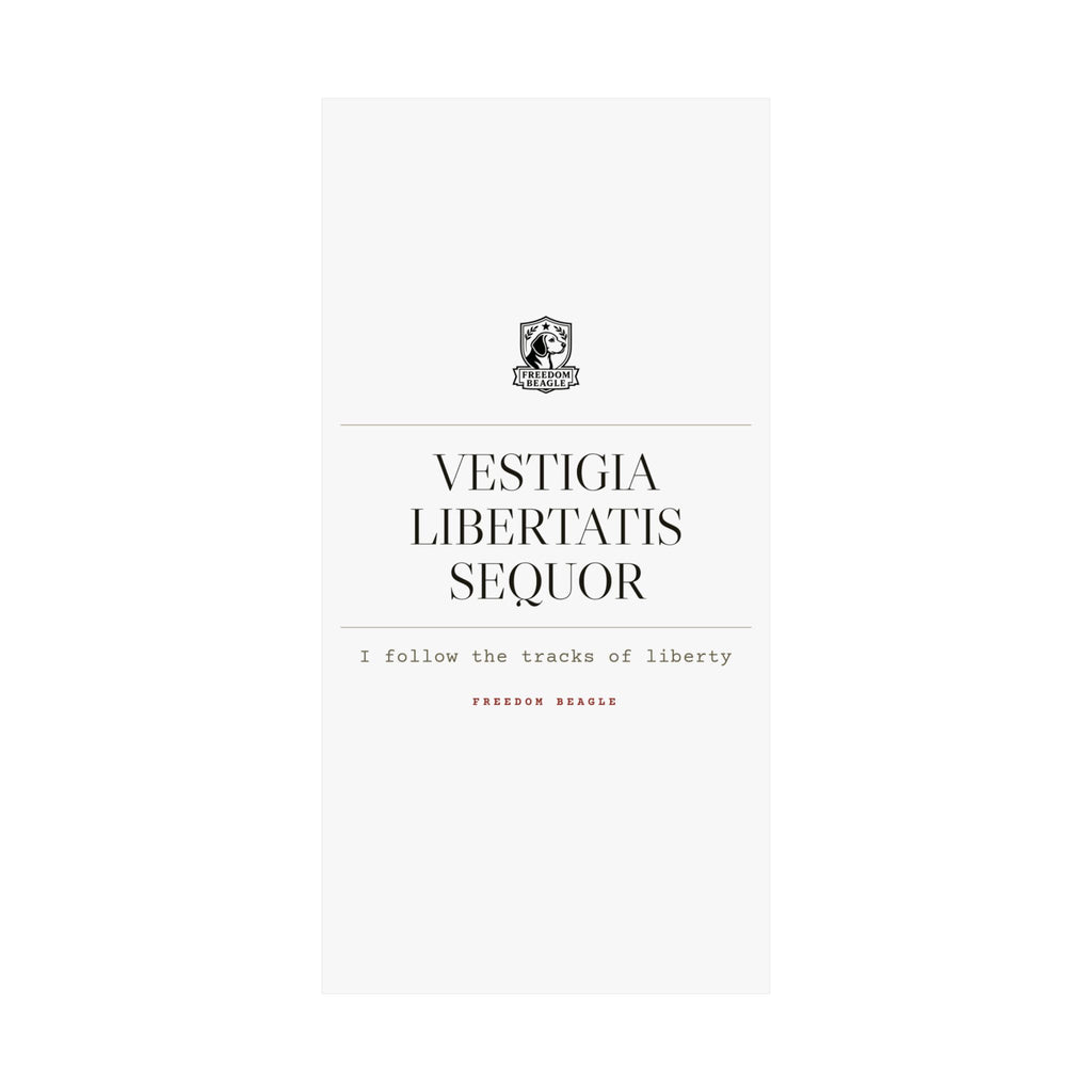 Vestigia Libertatis Sequor — Matte Poster