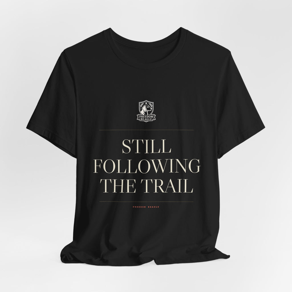 Still Following the Trail — Tee (Black)