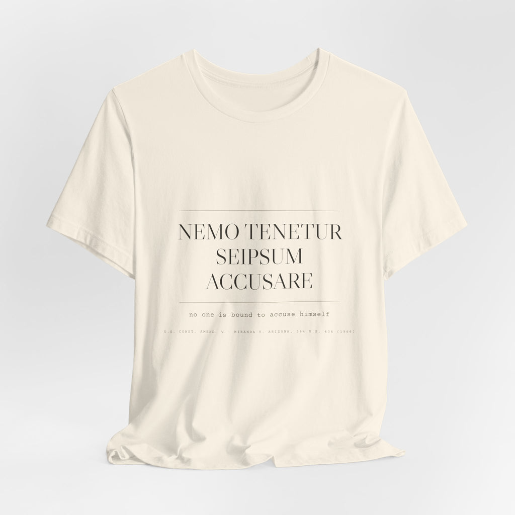 Nemo Tenetur Seipsum Accusare — Fifth Amendment Tee (Natural)