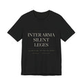 Inter Arma Silent Leges — In War the Laws Fall Silent Tee (Black)