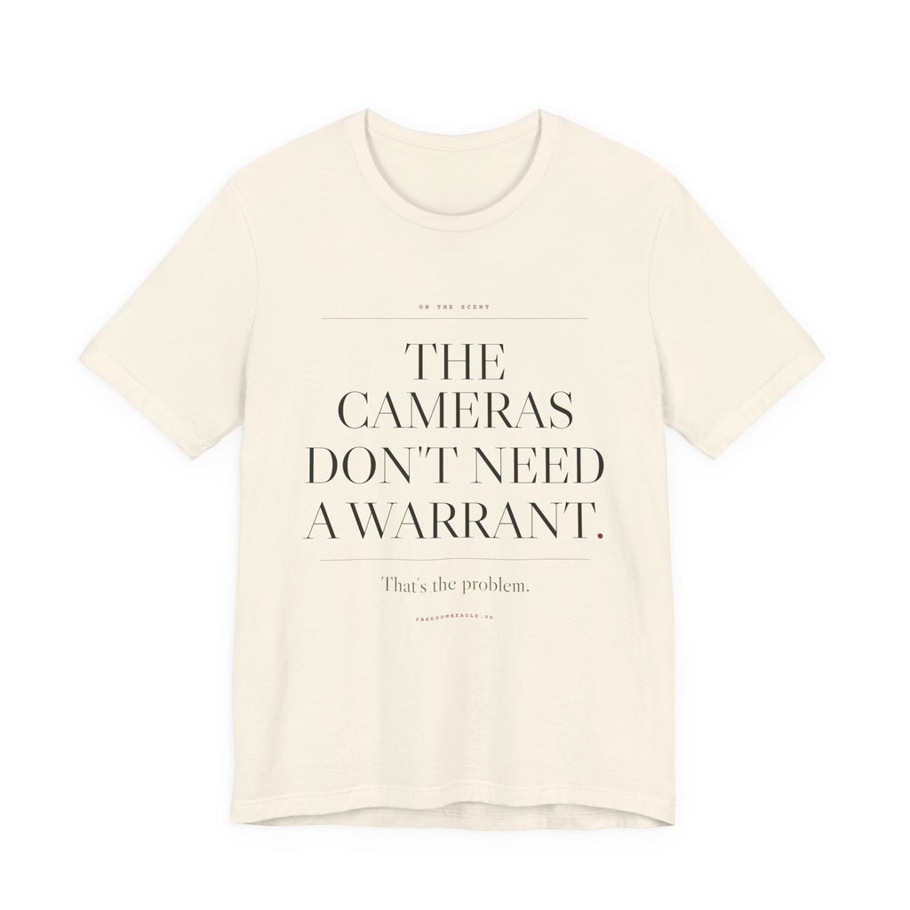 The Cameras Don't Need a Warrant — ALPR Surveillance Tee (Natural)