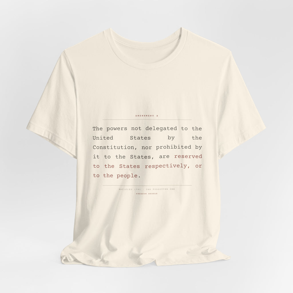 The Tenth Amendment, In Full — Reserved Powers Tee (Natural)