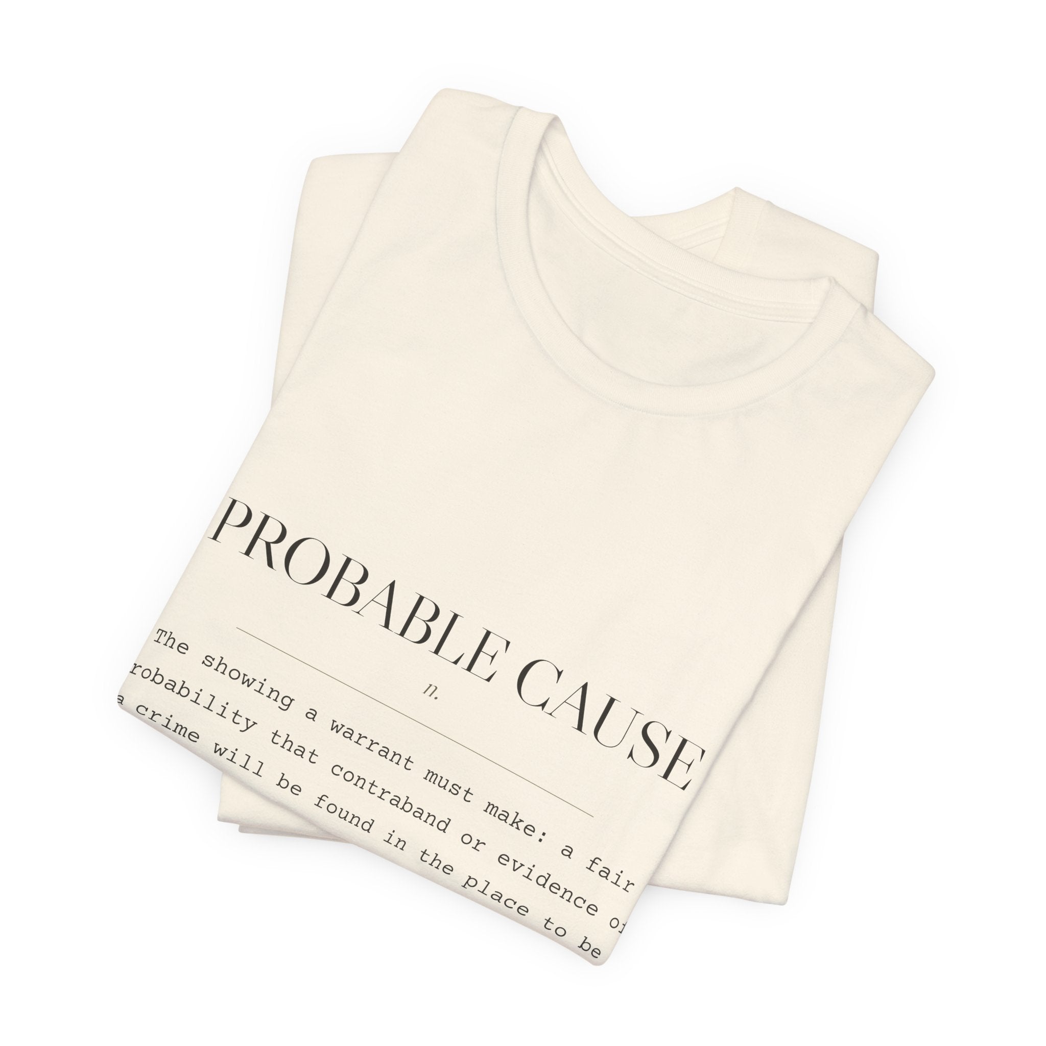 Probable Cause, n. — Terms of Art Tee