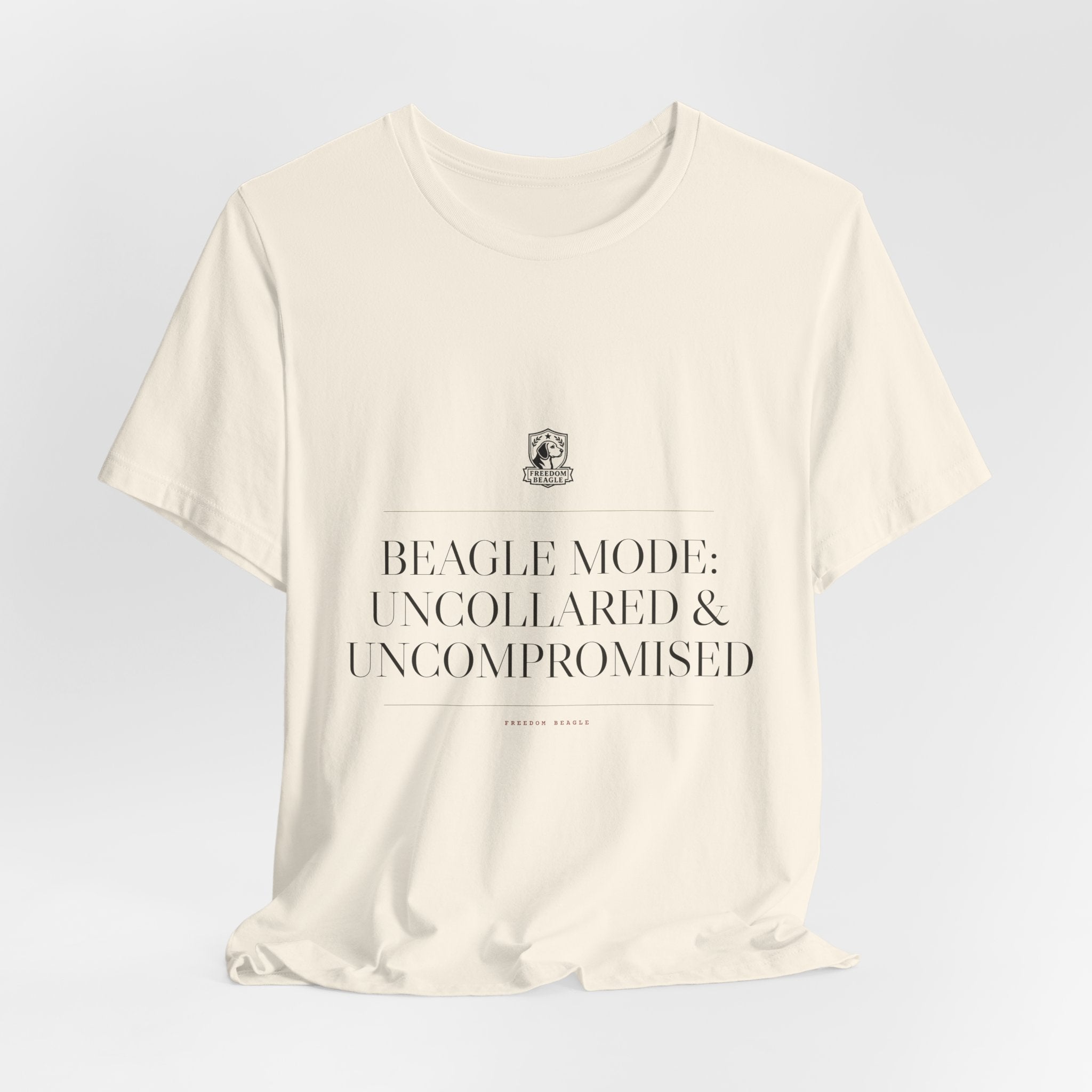 Beagle Mode: Uncollared & Uncompromised — Tee (Natural)