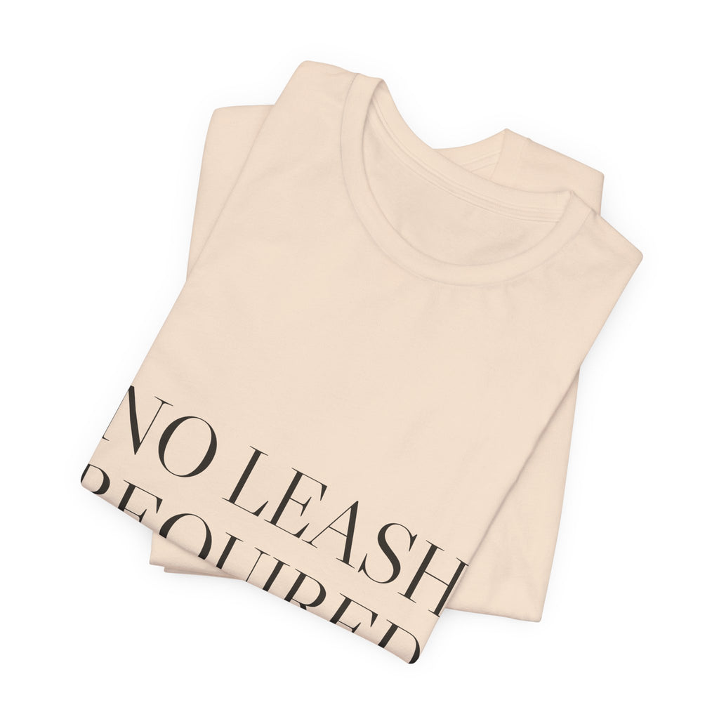 No Leash Required — Tee (Natural)
