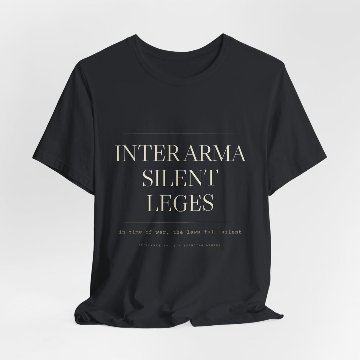 Inter Arma Silent Leges — In War the Laws Fall Silent Tee (Black)