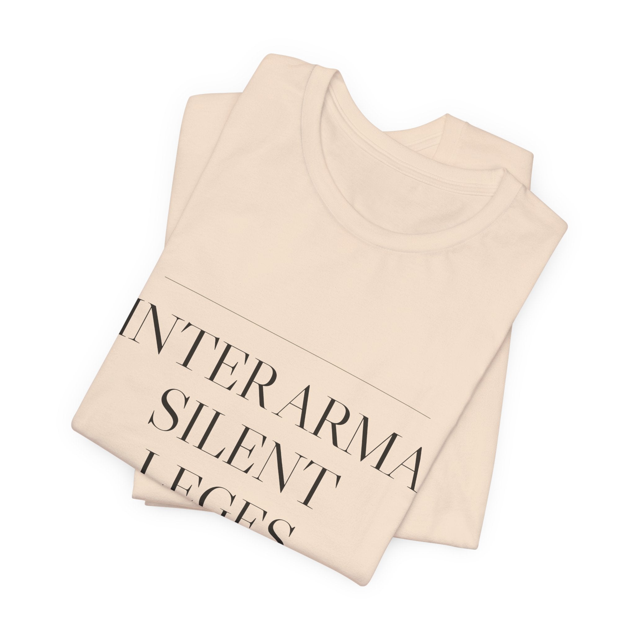 Inter Arma Silent Leges — In War the Laws Fall Silent Tee (Natural)