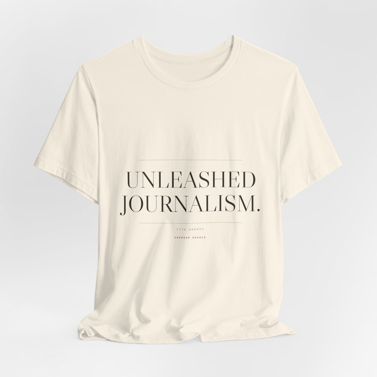 Unleashed Journalism — 1776 Energy Tee (Natural)