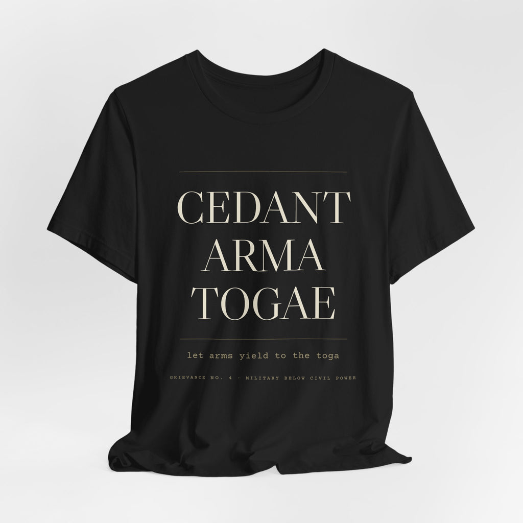 Cedant Arma Togae — Let Arms Yield to the Toga Tee (Black)