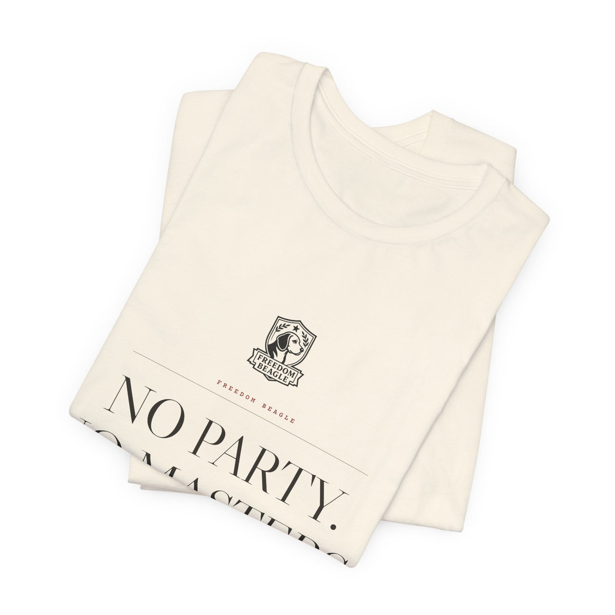 No Party. No Masters. No Leash. — Freedom Beagle Tee (Natural)
