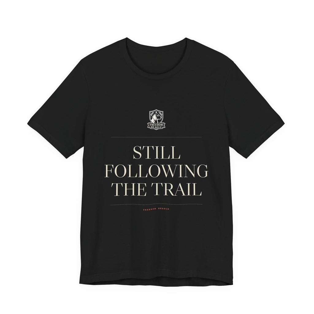 Still Following the Trail — Tee (Black)