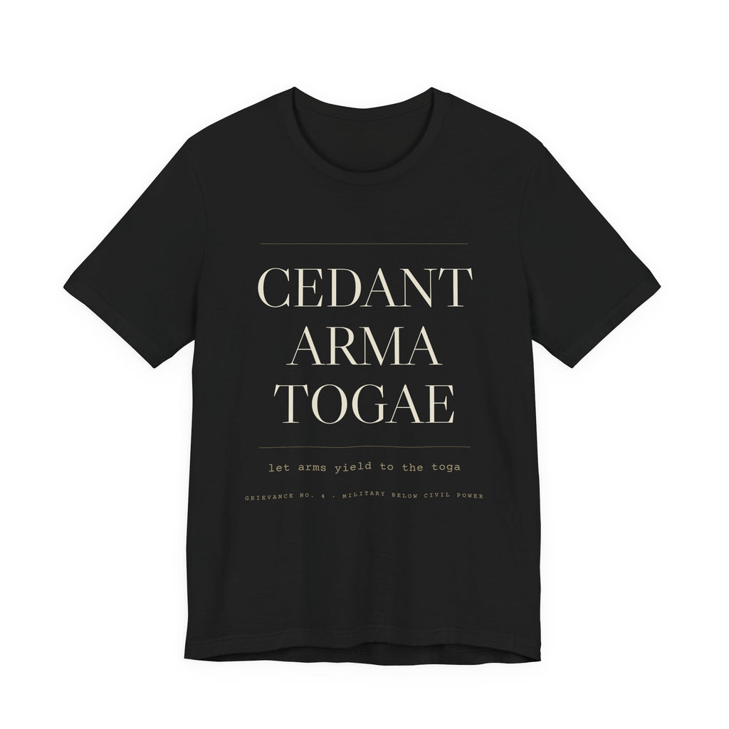 Cedant Arma Togae — Let Arms Yield to the Toga Tee (Black)