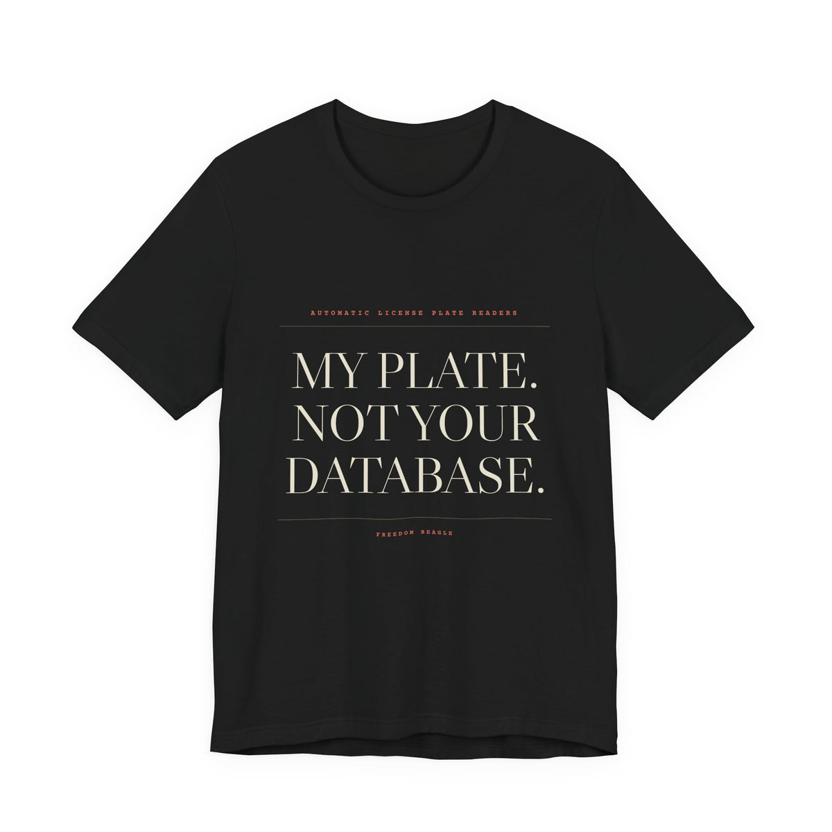 My Plate. Not Your Database. — Tee (Black)