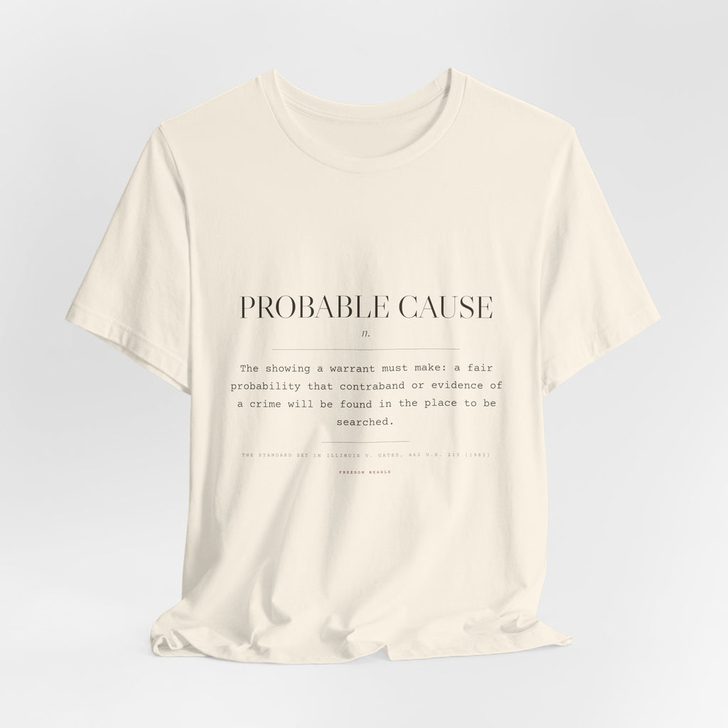 Probable Cause, n. — Terms of Art Tee