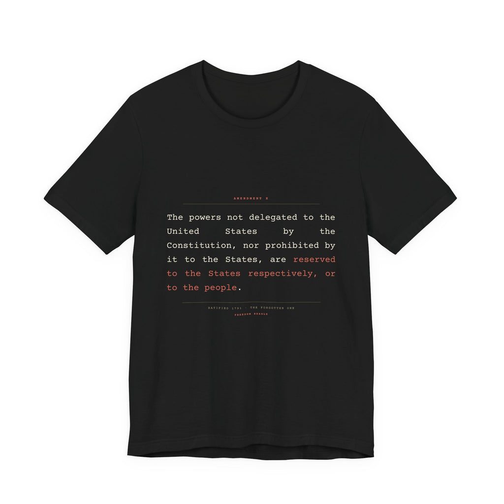 The Tenth Amendment, In Full — Reserved Powers Tee (Black)