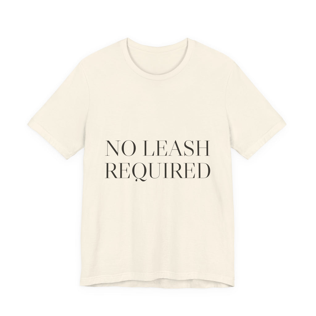 No Leash Required — Tee (Natural)